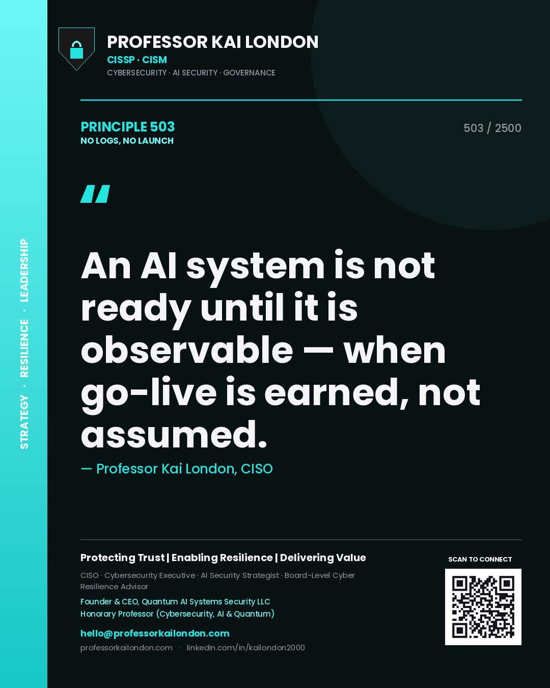 Quote card by Professor Kai London reading 'An AI system is not ready until it is observable — when go-live is earned, not assumed.'. From the book No Logs, No Launch.