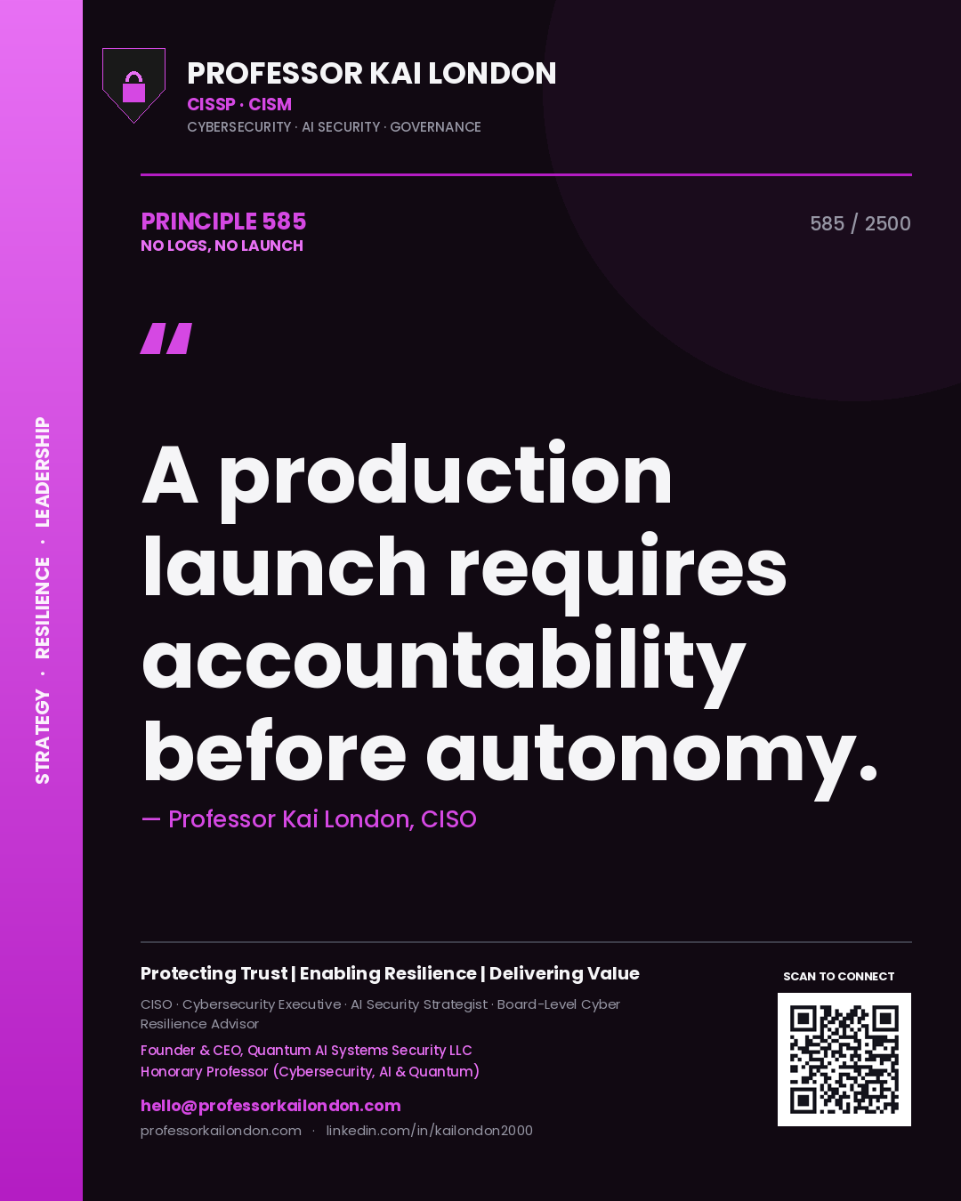 Quote card by Professor Kai London reading 'A production launch requires accountability before autonomy.'. From the book No Logs, No Launch.