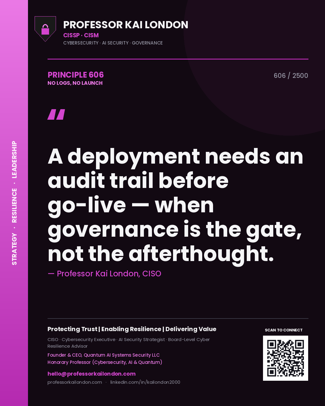 Quote card by Professor Kai London reading 'A deployment needs an audit trail before go-live — when governance is the gate, not the afterthought.'. From the book No Logs, No Launch.