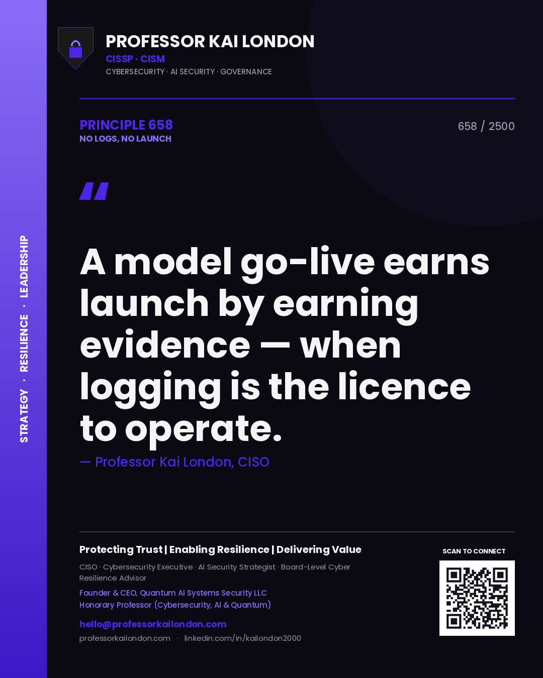 Quote card by Professor Kai London reading 'A model go-live earns launch by earning evidence — when logging is the licence to operate.'. From the book No Logs, No Launch.