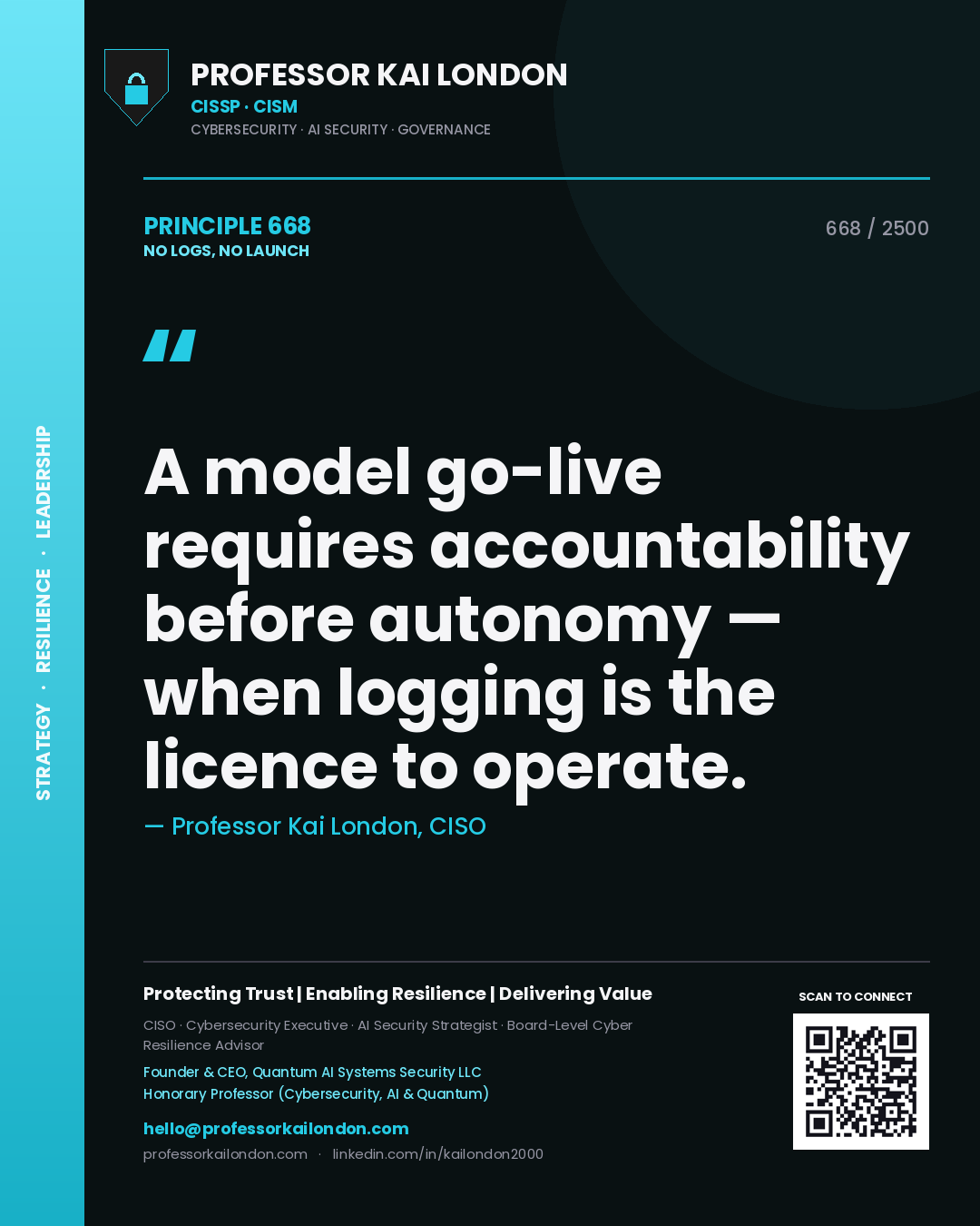 Quote card by Professor Kai London reading 'A model go-live requires accountability before autonomy — when logging is the licence to operate.'. From the book No Logs, No Launch.