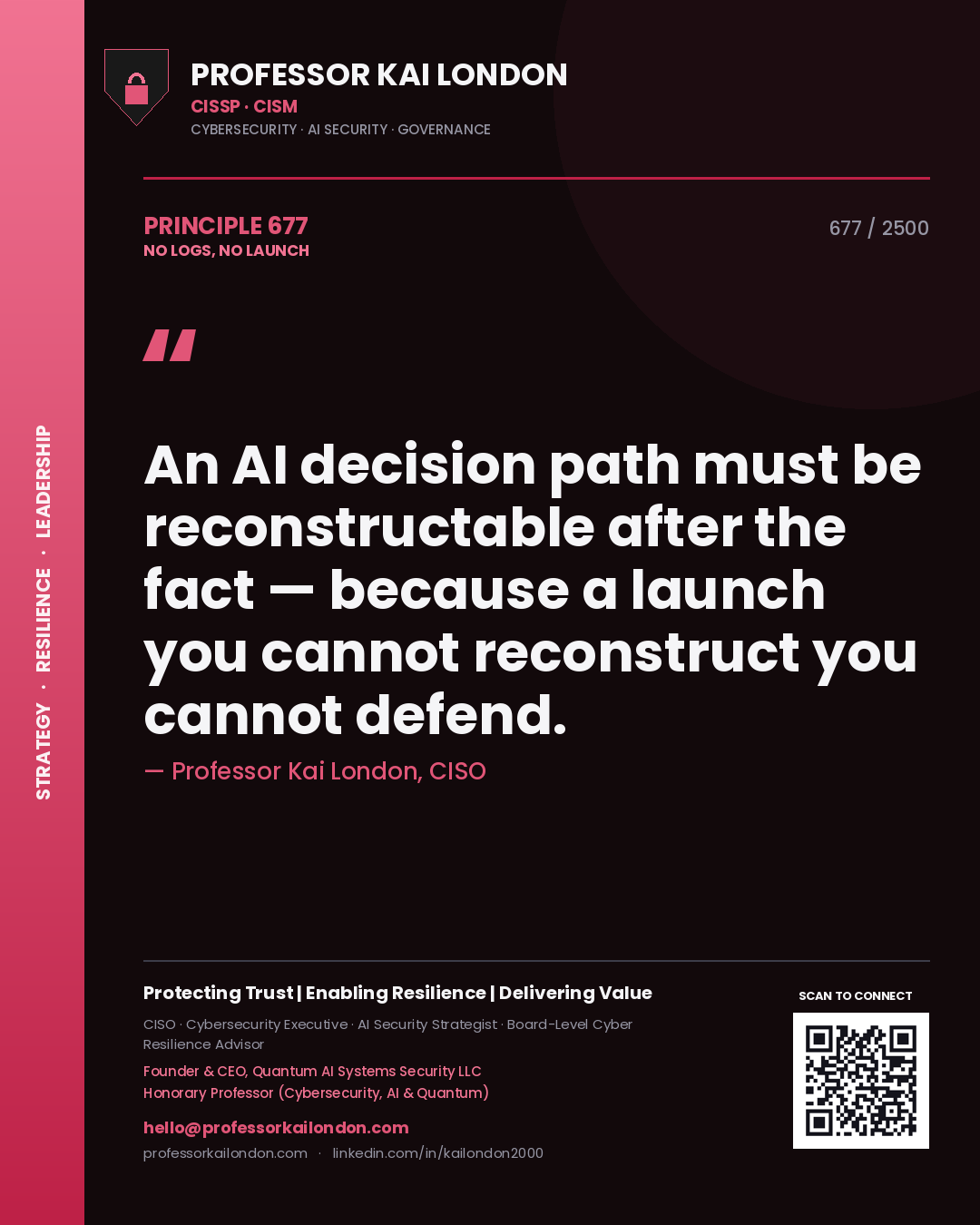 Quote card by Professor Kai London reading 'An AI decision path must be reconstructable after the fact — because a launch you cannot reconstruct you cannot defend.'. From the book No Logs, No Launch.
