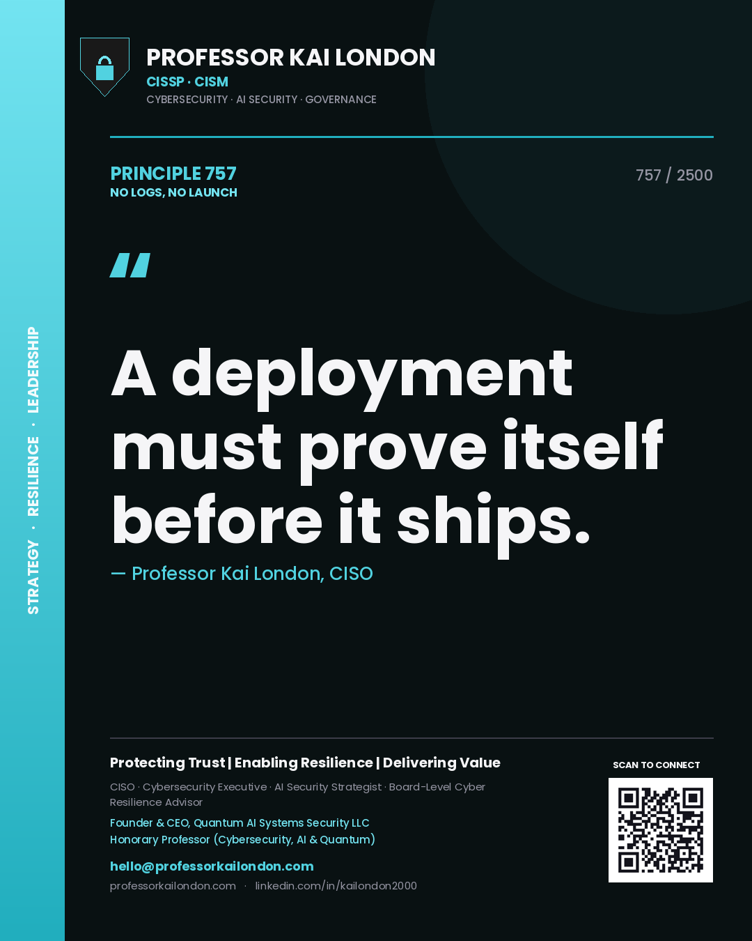 Quote card by Professor Kai London reading 'A deployment must prove itself before it ships.'. From the book No Logs, No Launch.