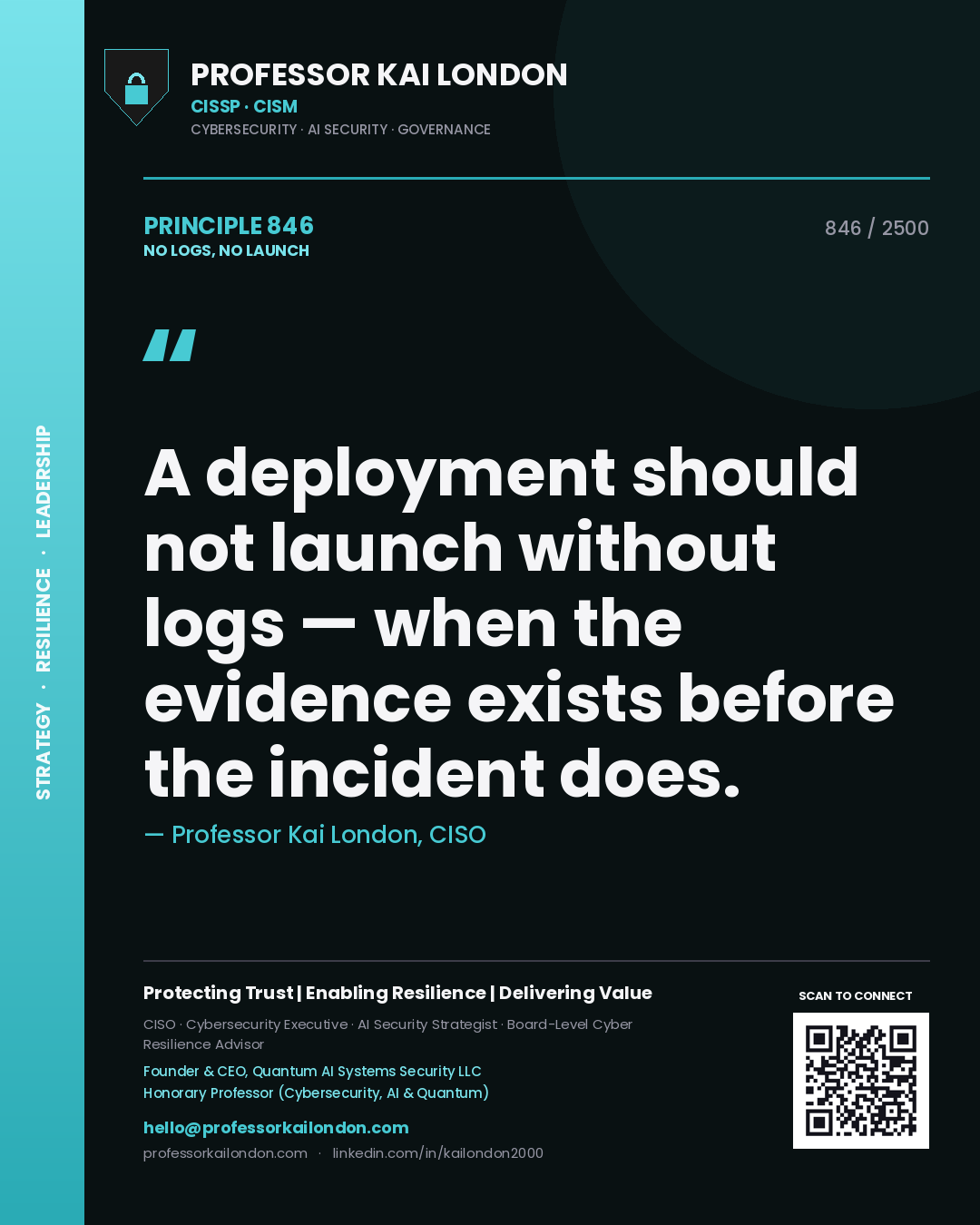 Quote card by Professor Kai London reading 'A deployment should not launch without logs — when the evidence exists before the incident does.'. From the book No Logs, No Launch.