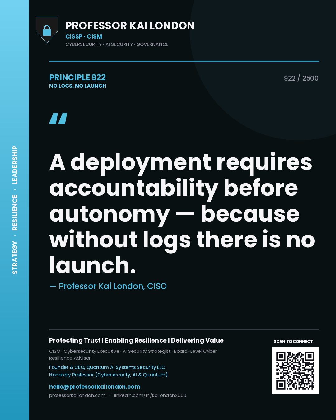 Quote card by Professor Kai London reading 'A deployment requires accountability before autonomy — because without logs there is no launch.'. From the book No Logs, No Launch.
