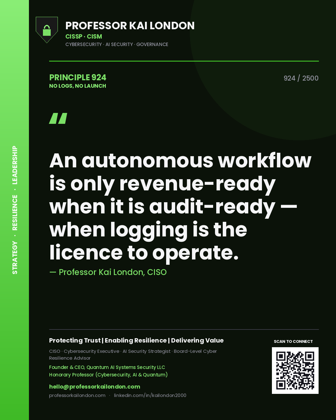Quote card by Professor Kai London reading 'An autonomous workflow is only revenue-ready when it is audit-ready — when logging is the licence to operate.'. From the book No Logs, No Launch.