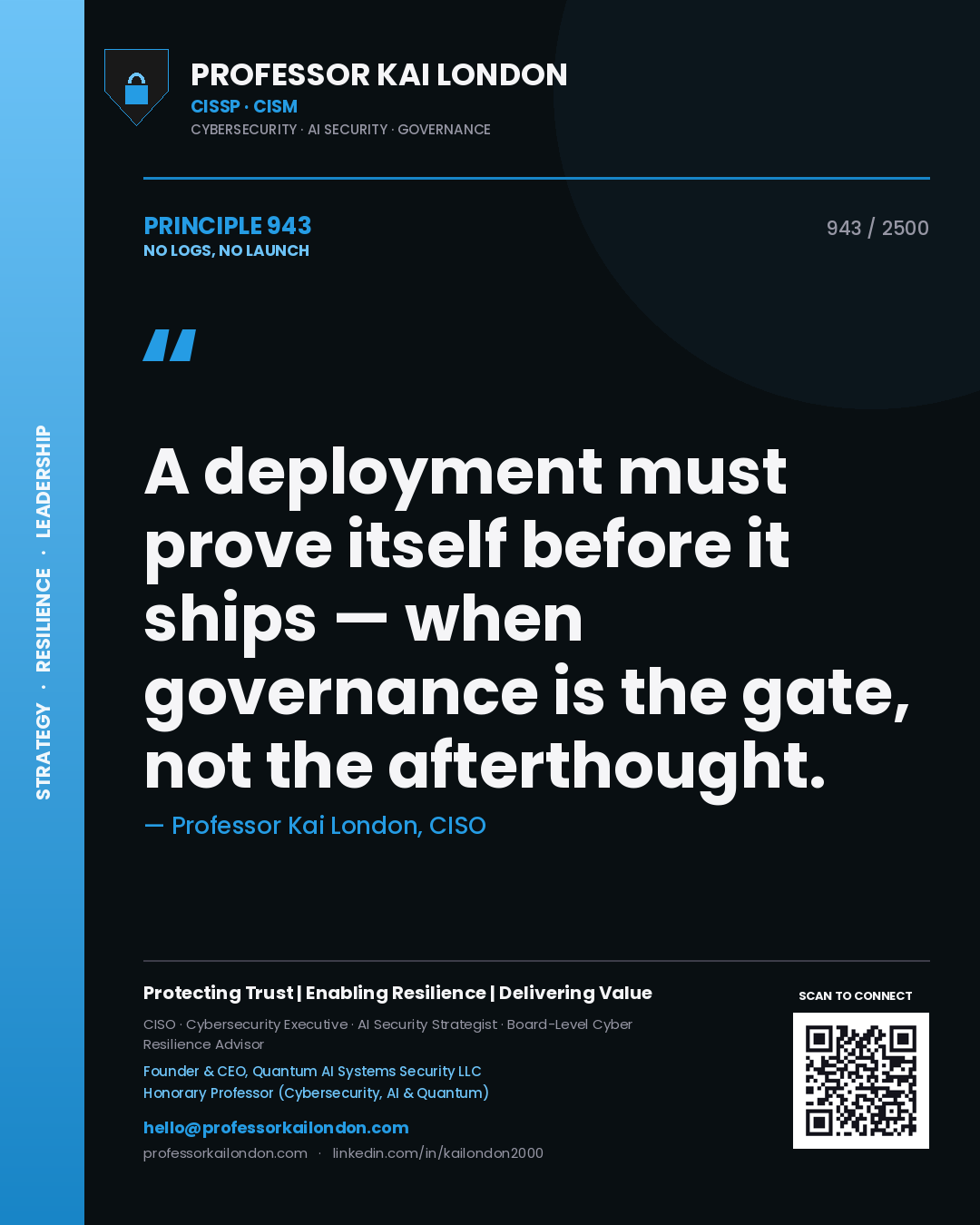 Quote card by Professor Kai London reading 'A deployment must prove itself before it ships — when governance is the gate, not the afterthought.'. From the book No Logs, No Launch.