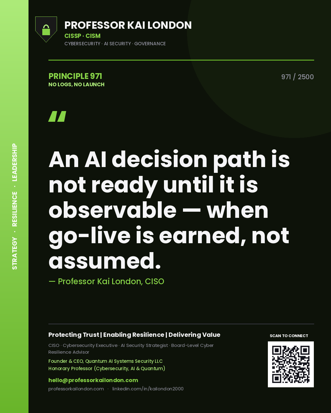 Quote card by Professor Kai London reading 'An AI decision path is not ready until it is observable — when go-live is earned, not assumed.'. From the book No Logs, No Launch.