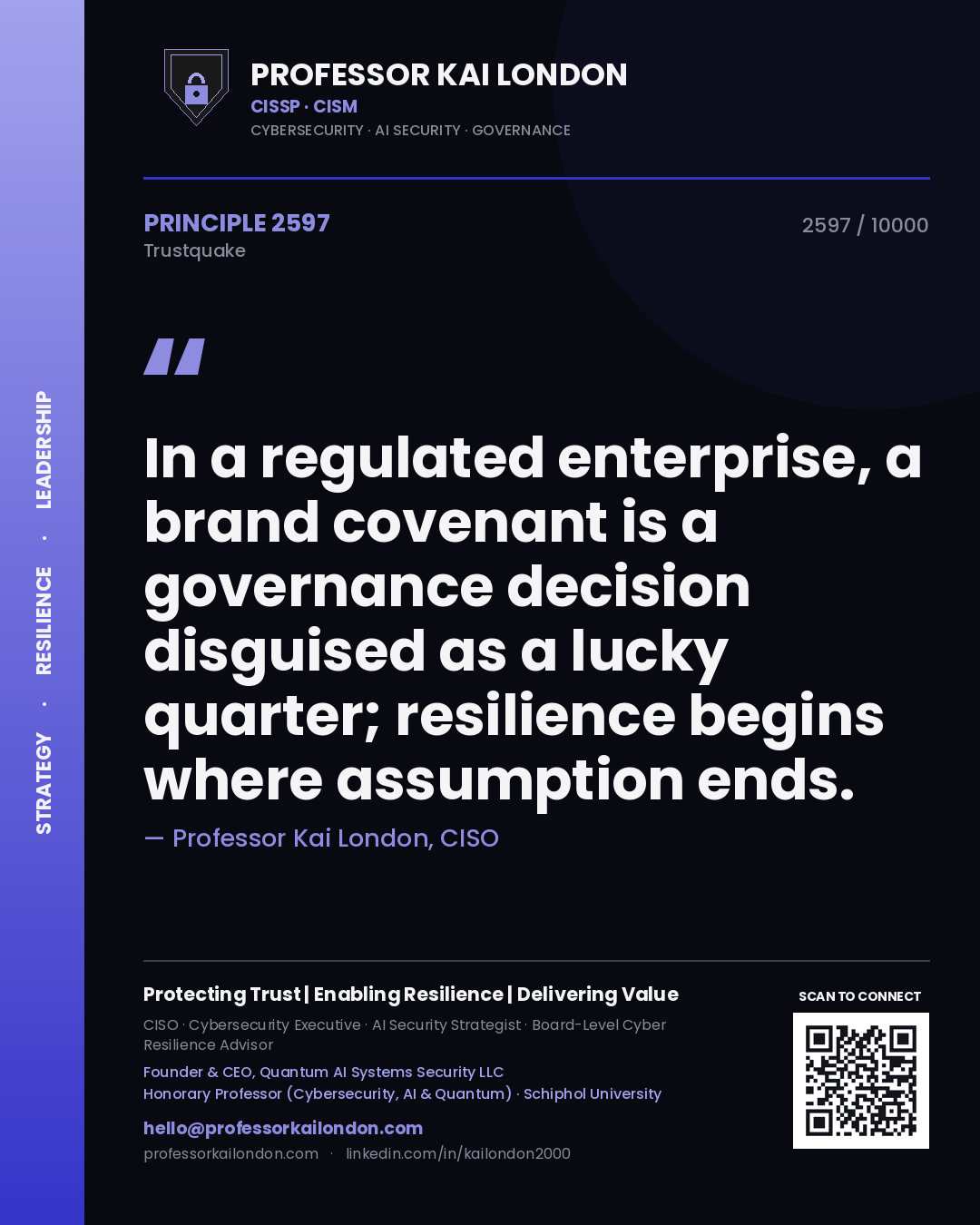 Quote card by Professor Kai London reading 'In a regulated enterprise, a brand covenant is a governance decision disguised as a lucky quarter; resilience begins where assumption ends.'. From the book Trustquake.