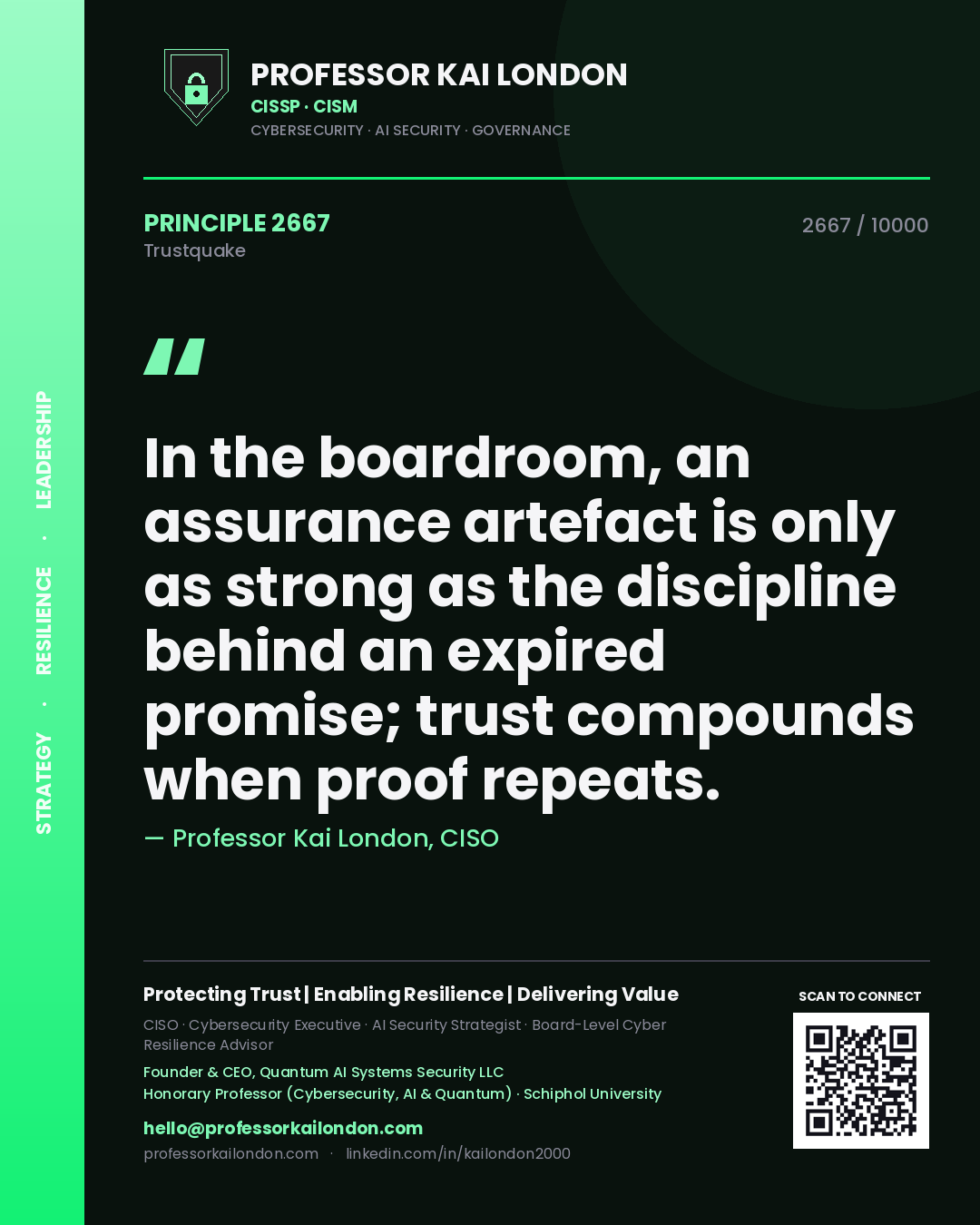 Quote card by Professor Kai London reading 'In the boardroom, an assurance artefact is only as strong as the discipline behind an expired promise; trust compounds when proof repeats.'. From the book Trustquake.