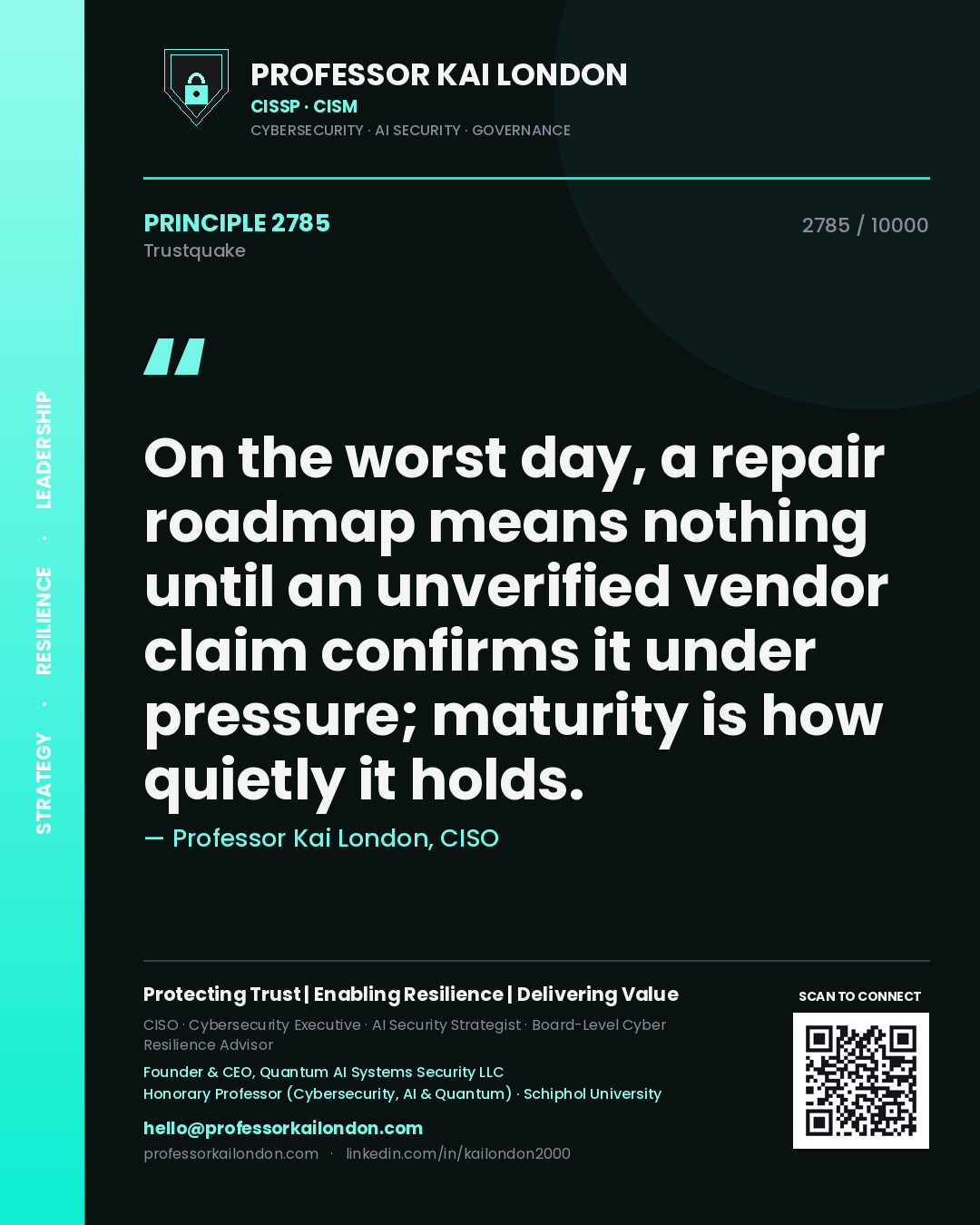 Professor Kai London principle 2785: On the worst day, a repair roadmap means nothing until an unverified vendor claim confirms it under pressure; maturity is how quietly it holds.