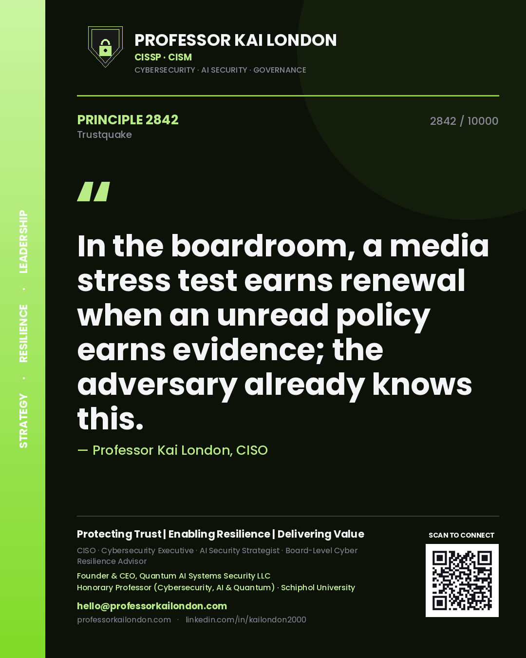 Quote card by Professor Kai London reading 'In the boardroom, a media stress test earns renewal when an unread policy earns evidence; the adversary already knows this.'. From the book Trustquake.