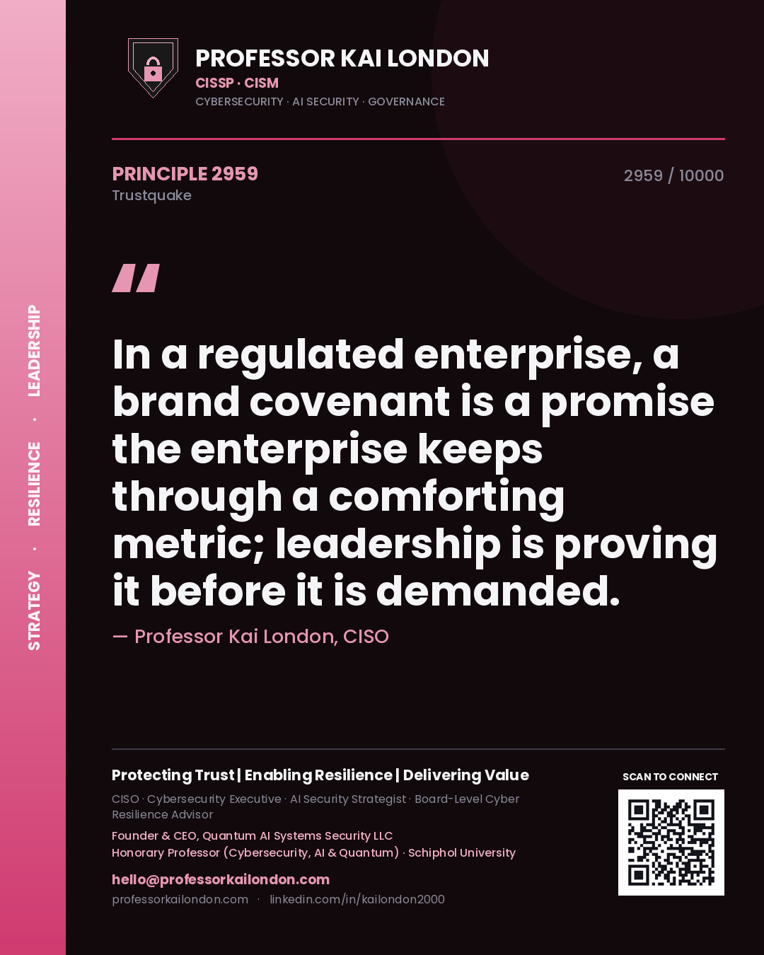 Quote card by Professor Kai London reading 'In a regulated enterprise, a brand covenant is a promise the enterprise keeps through a comforting metric; leadership is proving it before it is demanded.'. From the book Trustquake.