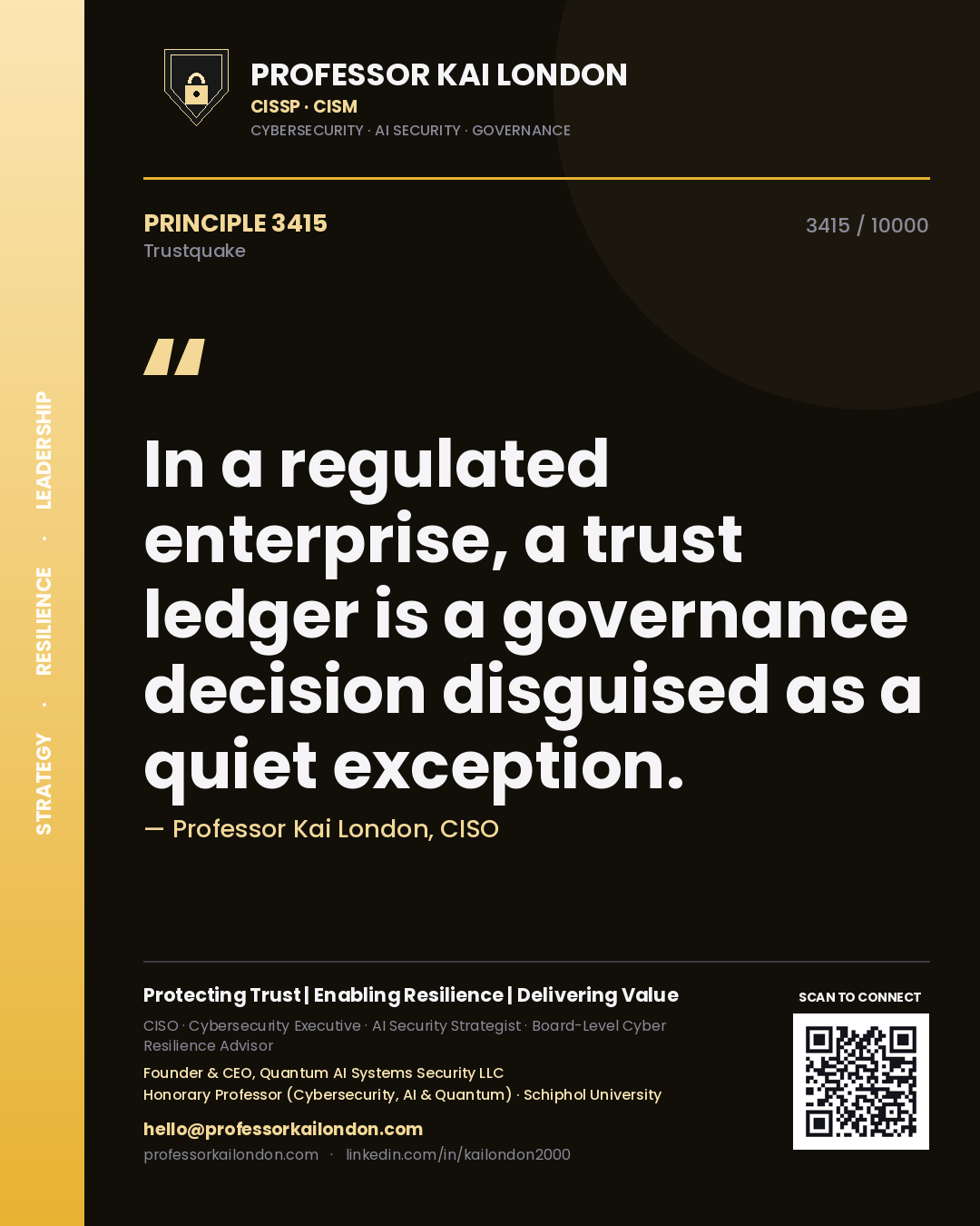 Quote card by Professor Kai London reading 'In a regulated enterprise, a trust ledger is a governance decision disguised as a quiet exception.'. From the book Trustquake.