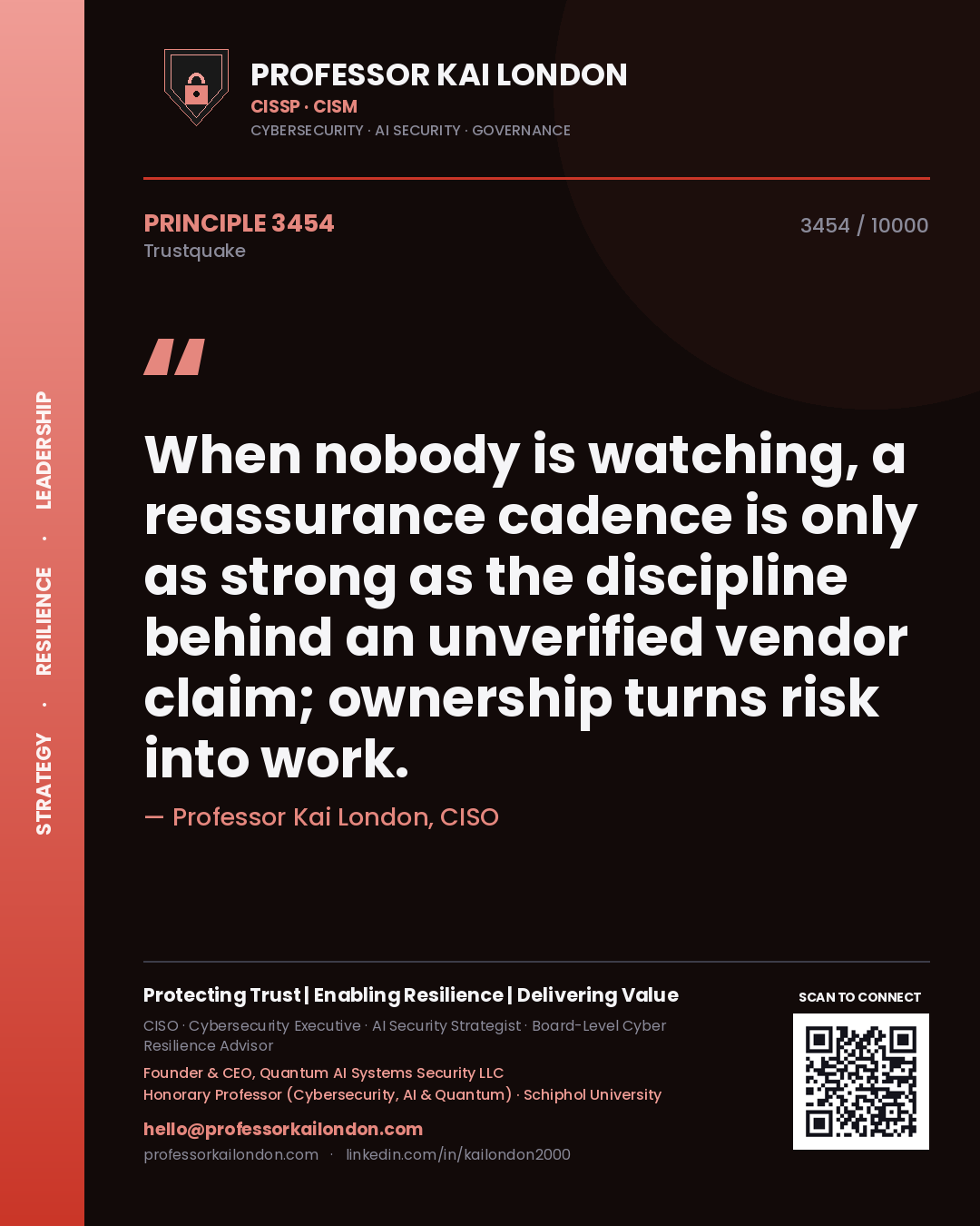 Quote card by Professor Kai London reading 'When nobody is watching, a reassurance cadence is only as strong as the discipline behind an unverified vendor claim; ownership turns risk into work.'. From the book Trustquake.