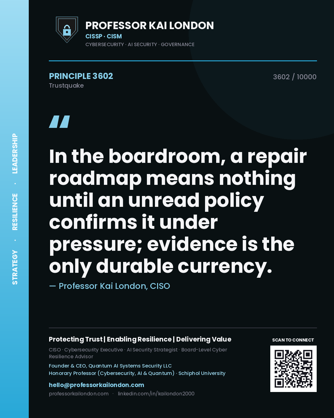 Quote card by Professor Kai London reading 'In the boardroom, a repair roadmap means nothing until an unread policy confirms it under pressure; evidence is the only durable currency.'. From the book Trustquake.