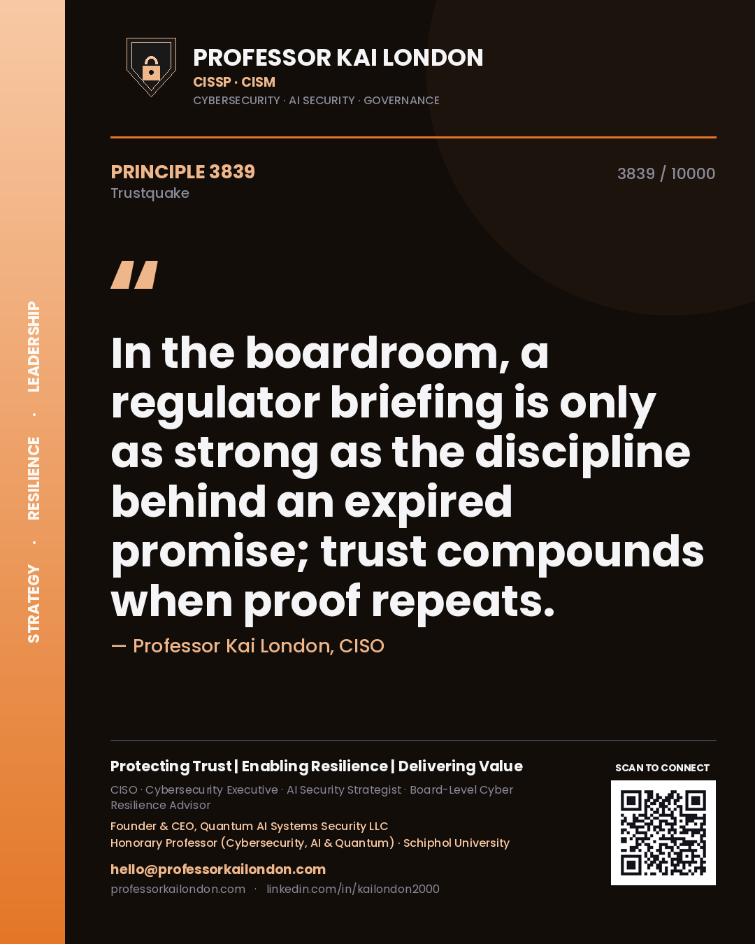 Professor Kai London principle 3839: In the boardroom, a regulator briefing is only as strong as the discipline behind an expired promise; trust compounds when proof repeats.