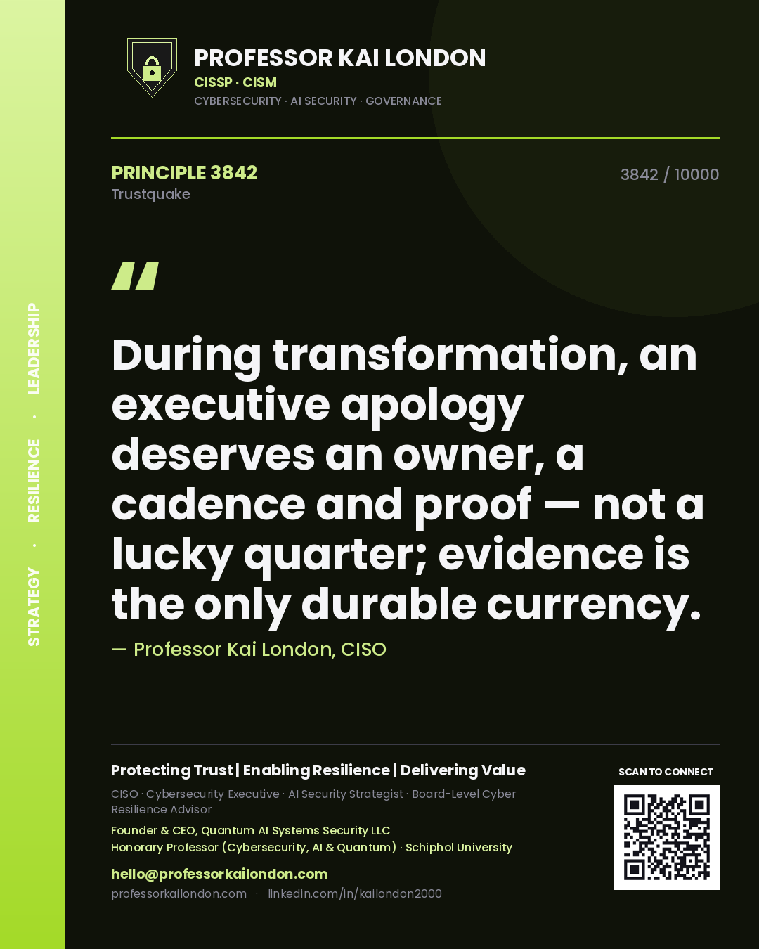 Professor Kai London principle 3842: During transformation, an executive apology deserves an owner, a cadence and proof — not a lucky quarter; evidence is the only durable currency.