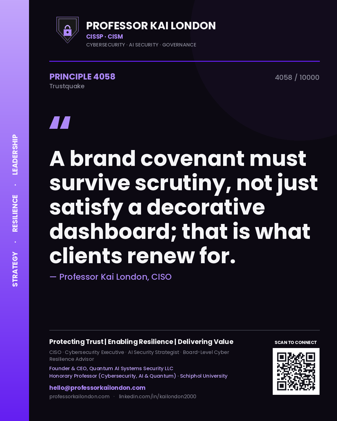 Quote card by Professor Kai London reading 'A brand covenant must survive scrutiny, not just satisfy a decorative dashboard; that is what clients renew for.'. From the book Trustquake.