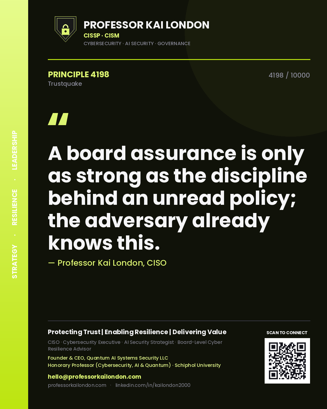 Quote card by Professor Kai London reading 'A board assurance is only as strong as the discipline behind an unread policy; the adversary already knows this.'. From the book Trustquake.