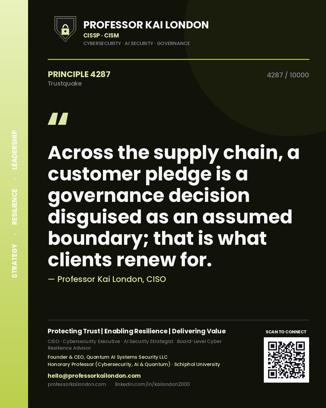 Quote card by Professor Kai London reading 'Across the supply chain, a customer pledge is a governance decision disguised as an assumed boundary; that is what clients renew for.'. From the book Trustquake.