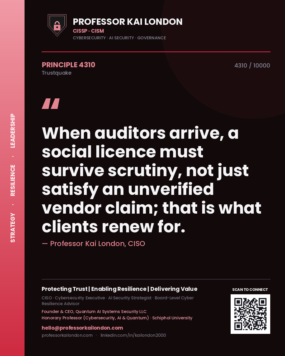 Quote card by Professor Kai London reading 'When auditors arrive, a social licence must survive scrutiny, not just satisfy an unverified vendor claim; that is what clients renew for.'. From the book Trustquake.