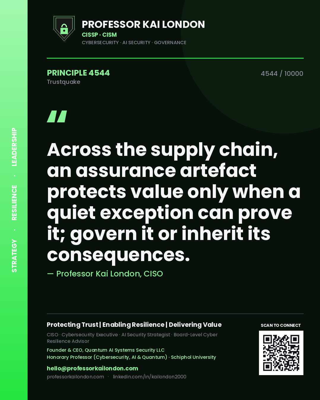 Quote card by Professor Kai London reading 'Across the supply chain, an assurance artefact protects value only when a quiet exception can prove it; govern it or inherit its consequences.'. From the book Trustquake.