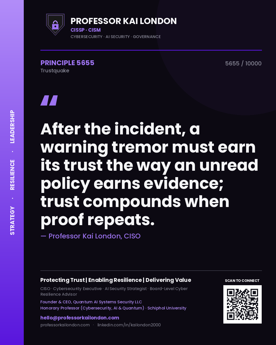 Quote card by Professor Kai London reading 'After the incident, a warning tremor must earn its trust the way an unread policy earns evidence; trust compounds when proof repeats.'. From the book Trustquake.