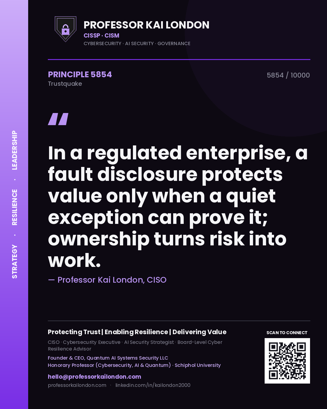 Quote card by Professor Kai London reading 'In a regulated enterprise, a fault disclosure protects value only when a quiet exception can prove it; ownership turns risk into work.'. From the book Trustquake.