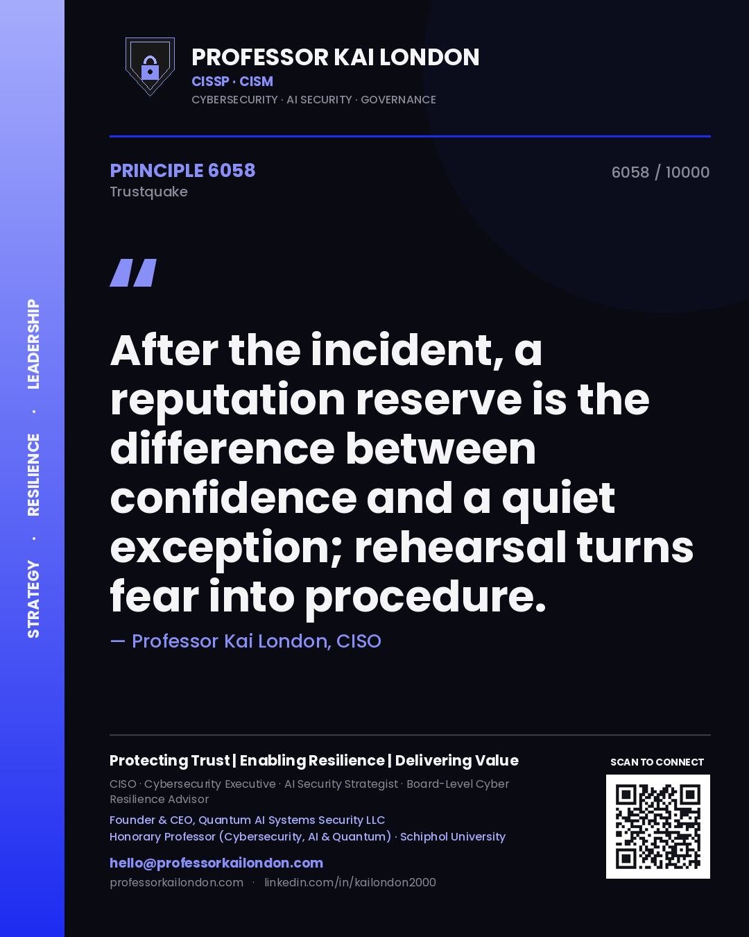 Professor Kai London principle 6058: After the incident, a reputation reserve is the difference between confidence and a quiet exception; rehearsal turns fear into procedure.