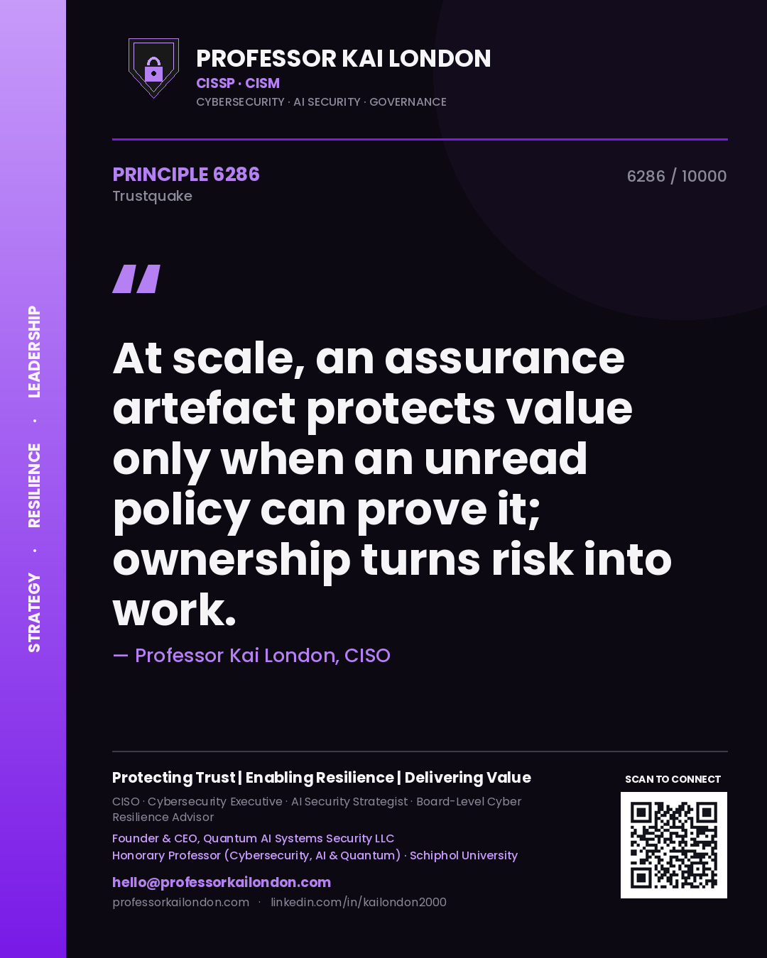 Quote card by Professor Kai London reading 'At scale, an assurance artefact protects value only when an unread policy can prove it; ownership turns risk into work.'. From the book Trustquake.