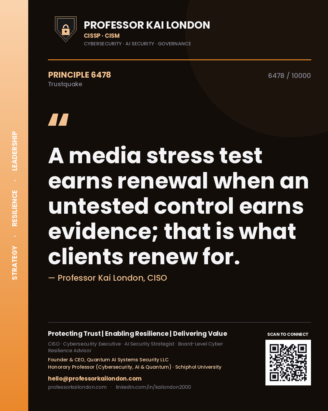 Professor Kai London principle 6478: A media stress test earns renewal when an untested control earns evidence; that is what clients renew for.