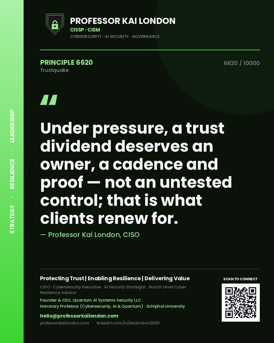 Quote card by Professor Kai London reading 'Under pressure, a trust dividend deserves an owner, a cadence and proof — not an untested control; that is what clients renew for.'. From the book Trustquake.