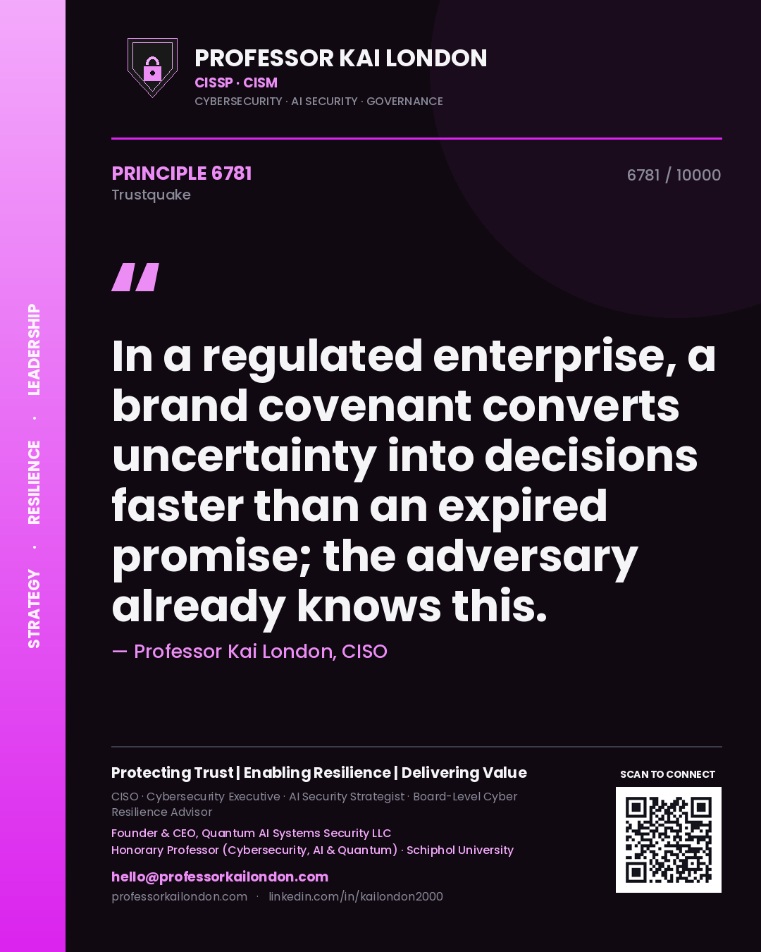 Quote card by Professor Kai London reading 'In a regulated enterprise, a brand covenant converts uncertainty into decisions faster than an expired promise; the adversary already knows this.'. From the book Trustquake.