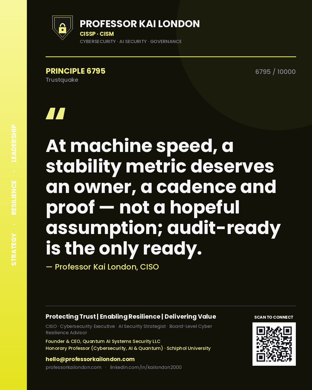 Quote card by Professor Kai London reading 'At machine speed, a stability metric deserves an owner, a cadence and proof — not a hopeful assumption; audit-ready is the only ready.'. From the book Trustquake.