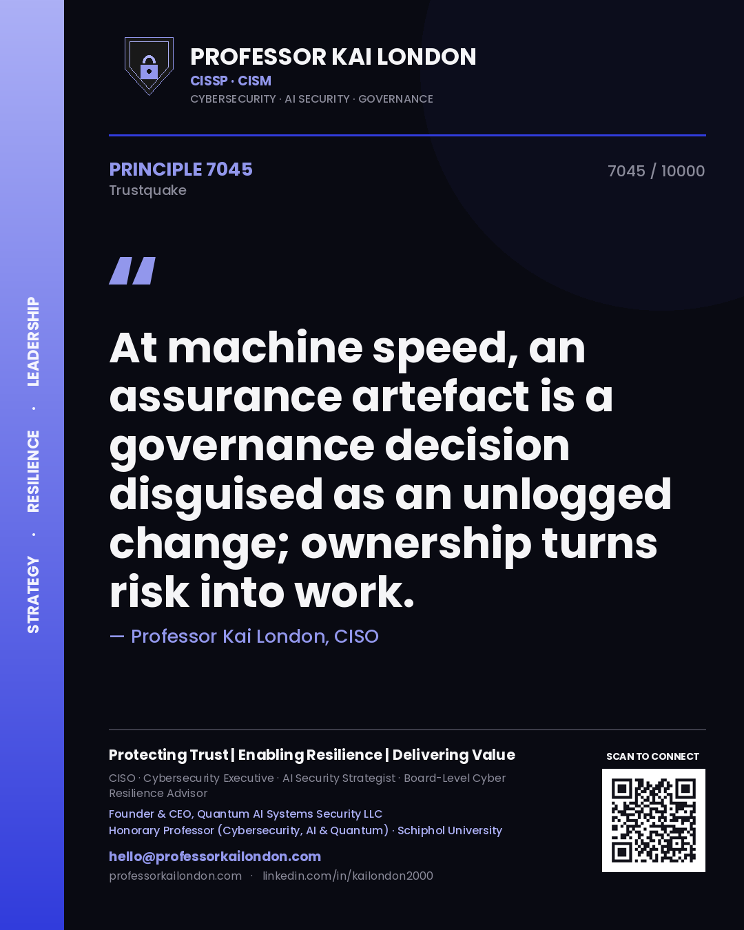 Quote card by Professor Kai London reading 'At machine speed, an assurance artefact is a governance decision disguised as an unlogged change; ownership turns risk into work.'. From the book Trustquake.