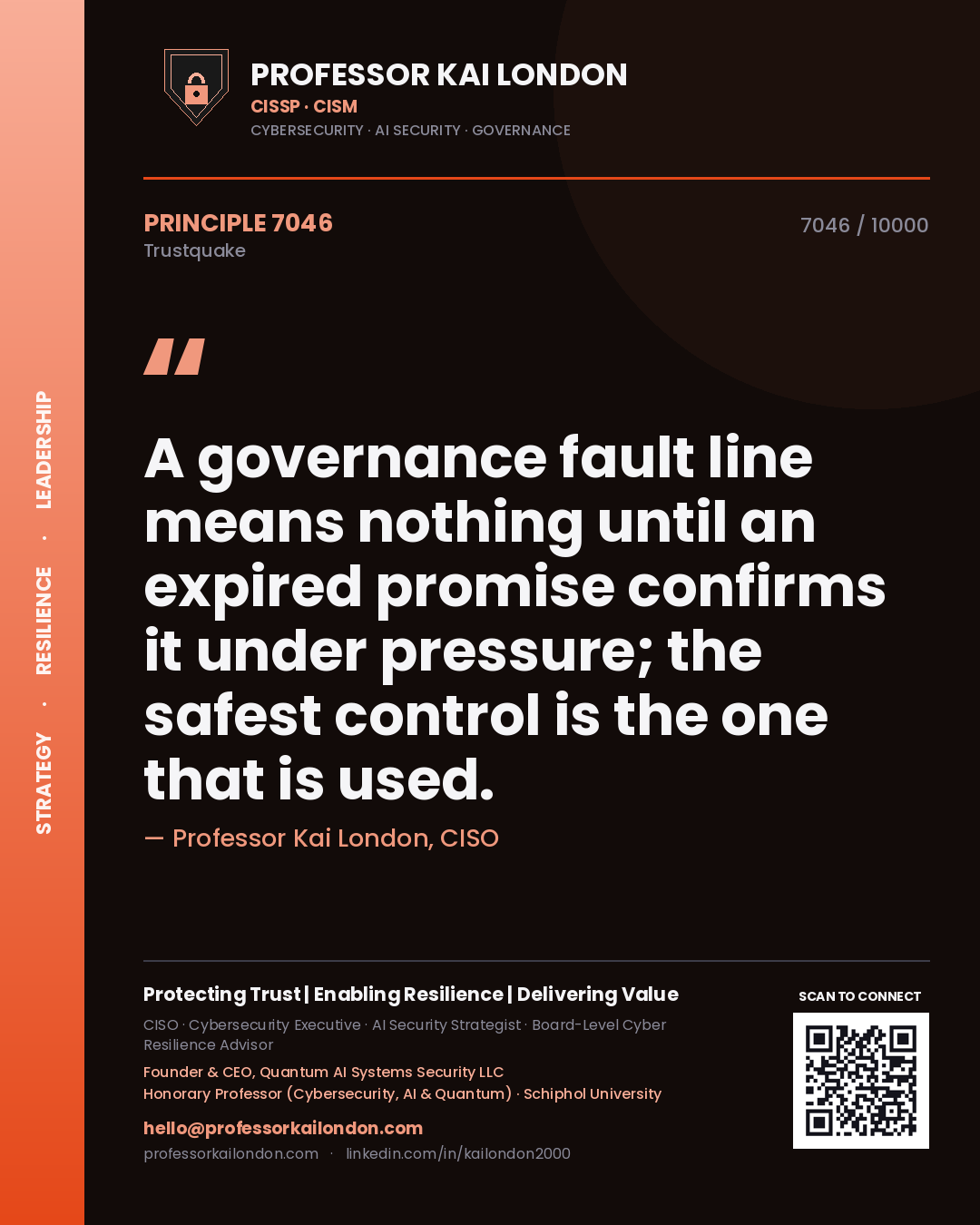 Quote card by Professor Kai London reading 'A governance fault line means nothing until an expired promise confirms it under pressure; the safest control is the one that is used.'. From the book Trustquake.