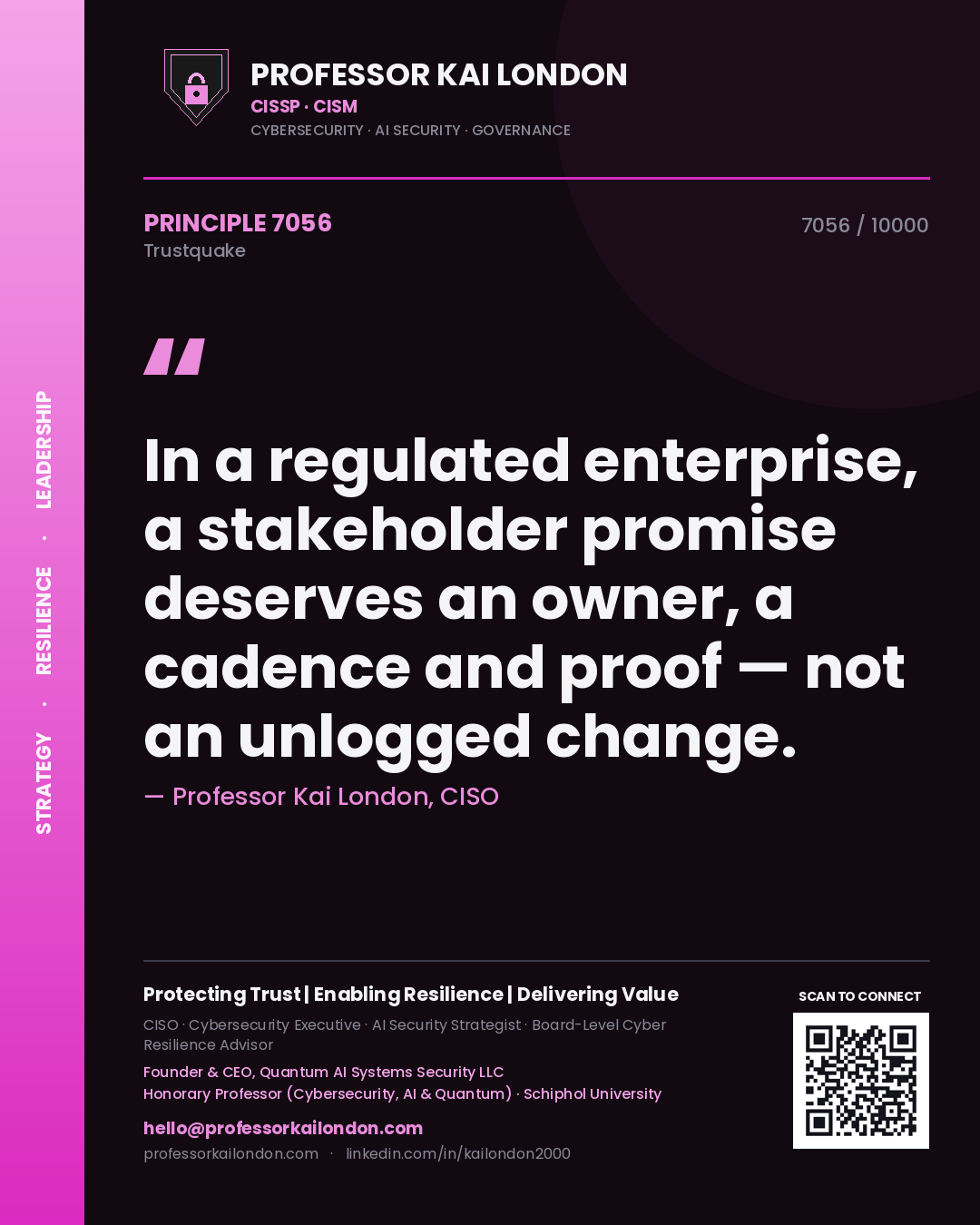 Quote card by Professor Kai London reading 'In a regulated enterprise, a stakeholder promise deserves an owner, a cadence and proof — not an unlogged change.'. From the book Trustquake.