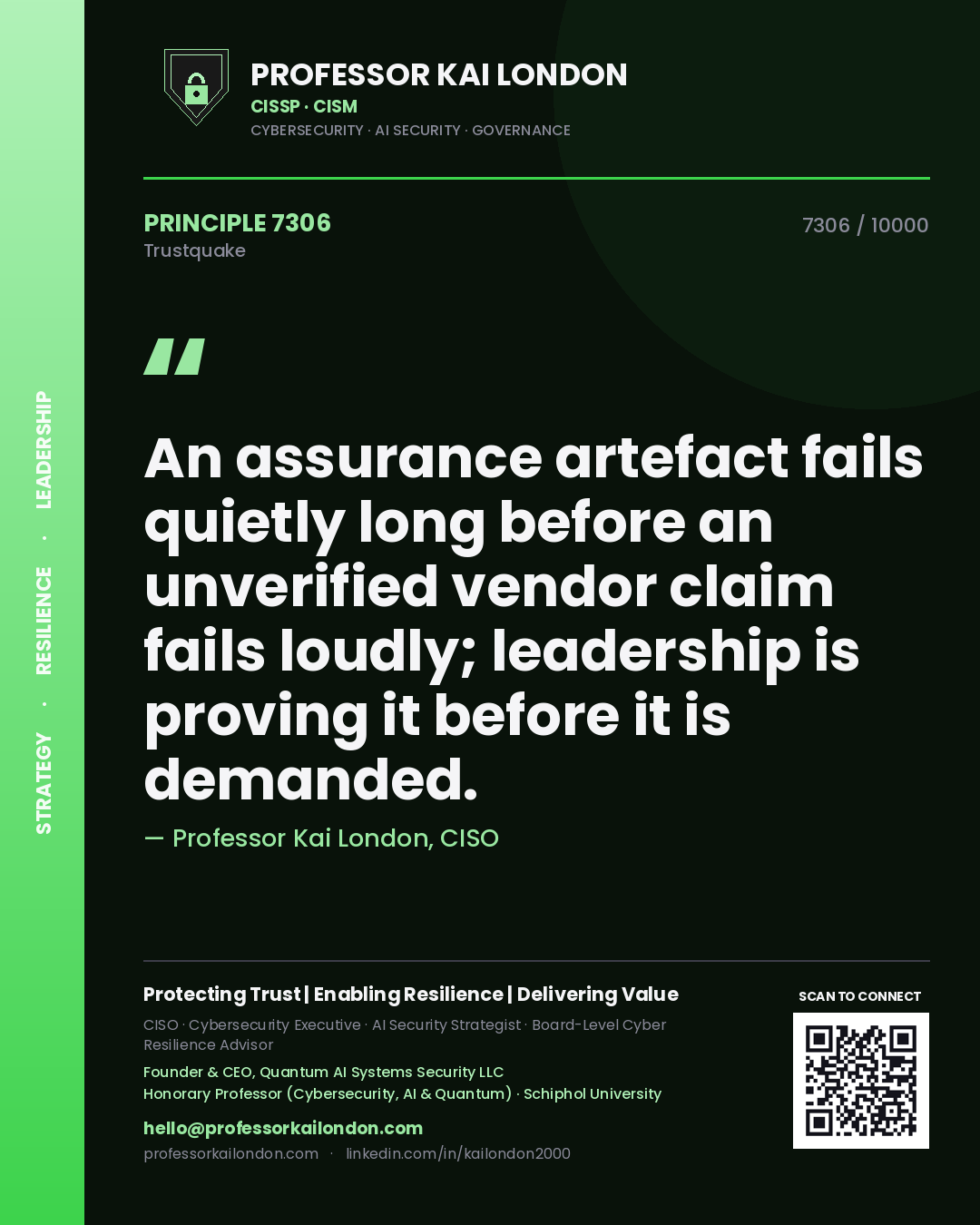 Quote card by Professor Kai London reading 'An assurance artefact fails quietly long before an unverified vendor claim fails loudly; leadership is proving it before it is demanded.'. From the book Trustquake.