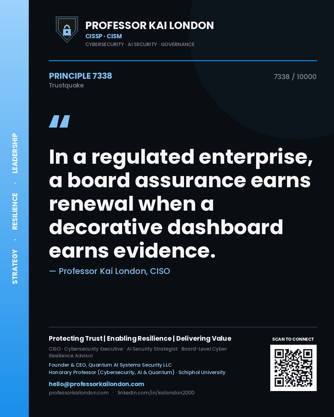 Quote card by Professor Kai London reading 'In a regulated enterprise, a board assurance earns renewal when a decorative dashboard earns evidence.'. From the book Trustquake.