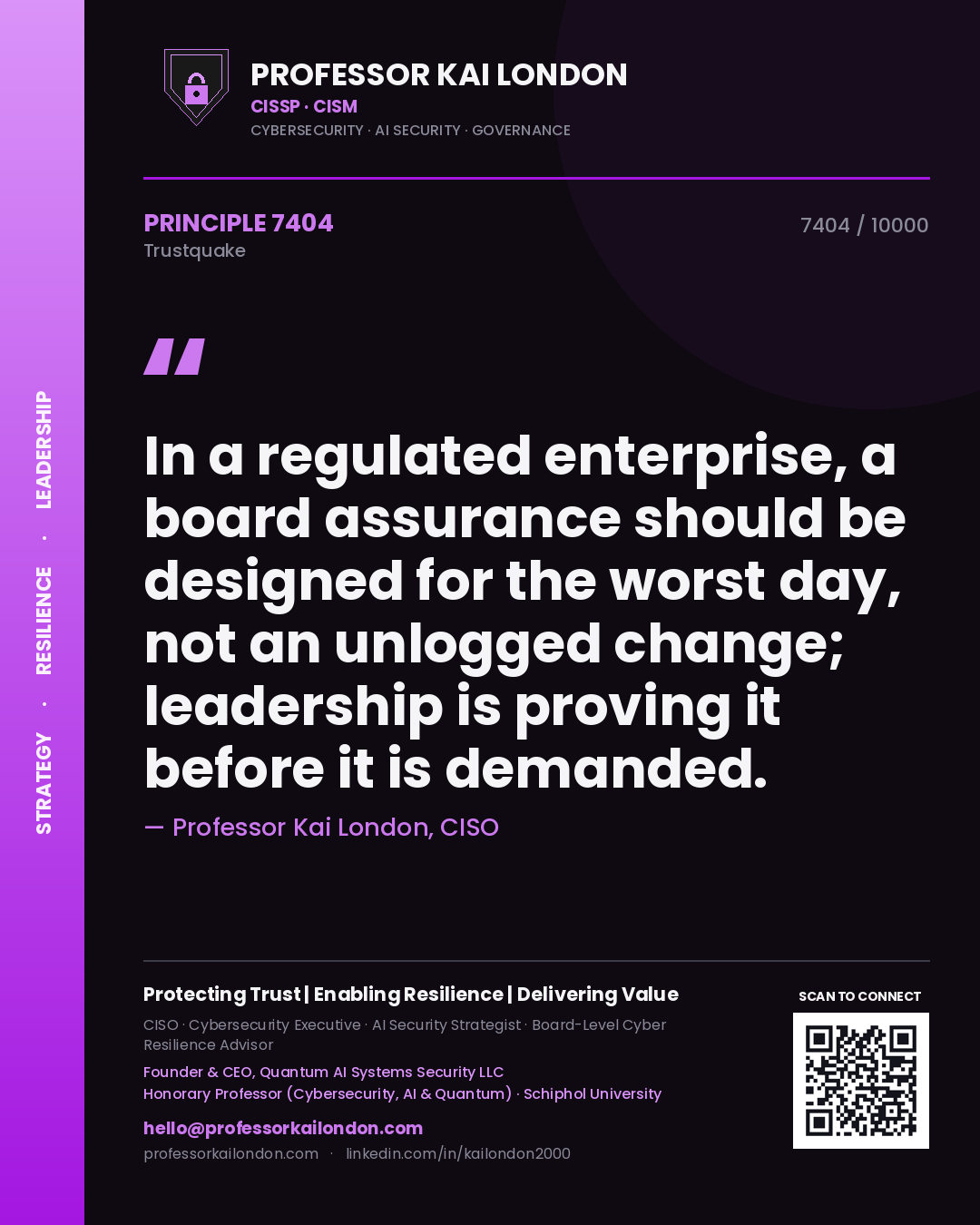 Quote card by Professor Kai London reading 'In a regulated enterprise, a board assurance should be designed for the worst day, not an unlogged change; leadership is proving it before it is demanded.'. From the book Trustquake.