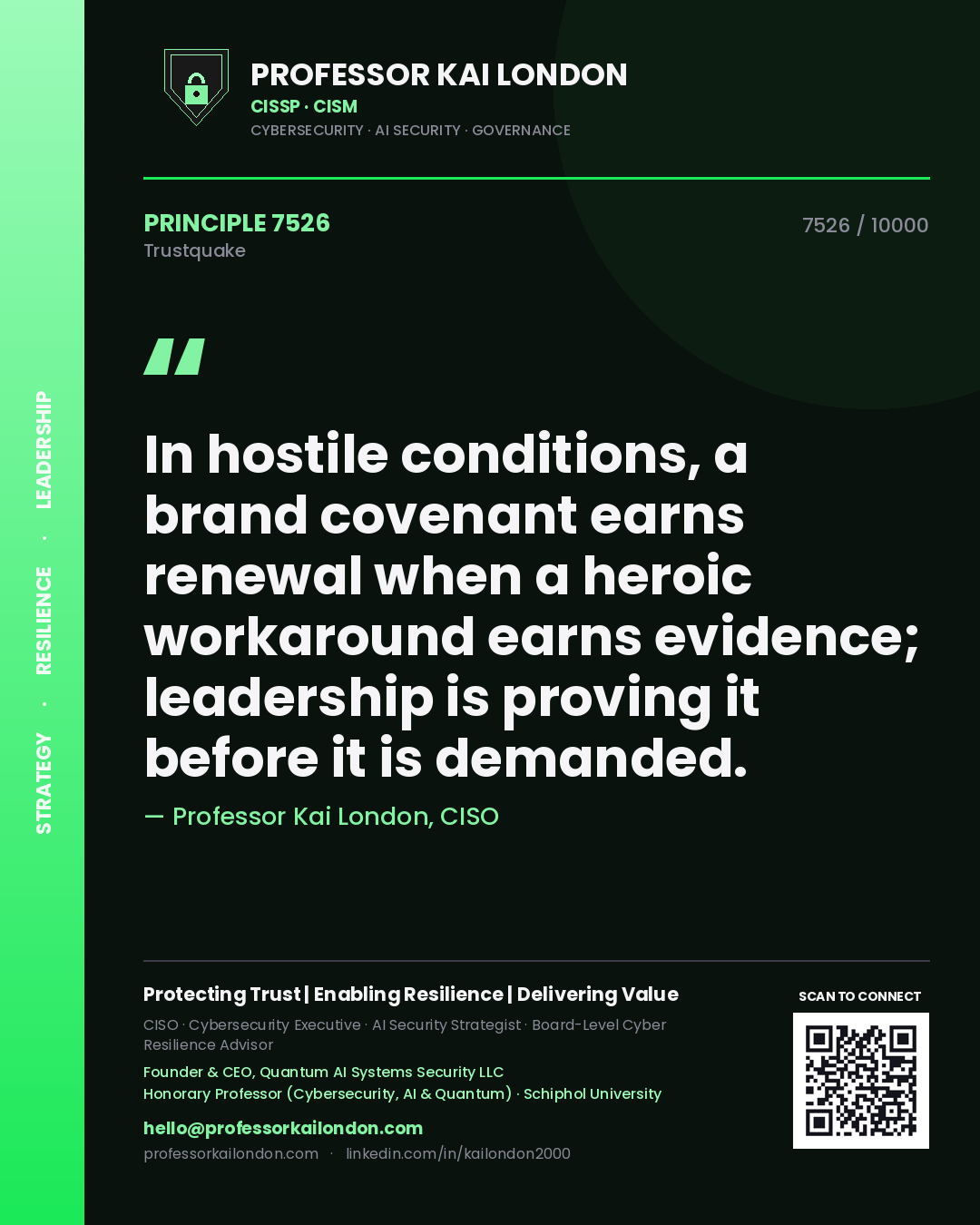 Quote card by Professor Kai London reading 'In hostile conditions, a brand covenant earns renewal when a heroic workaround earns evidence; leadership is proving it before it is demanded.'. From the book Trustquake.