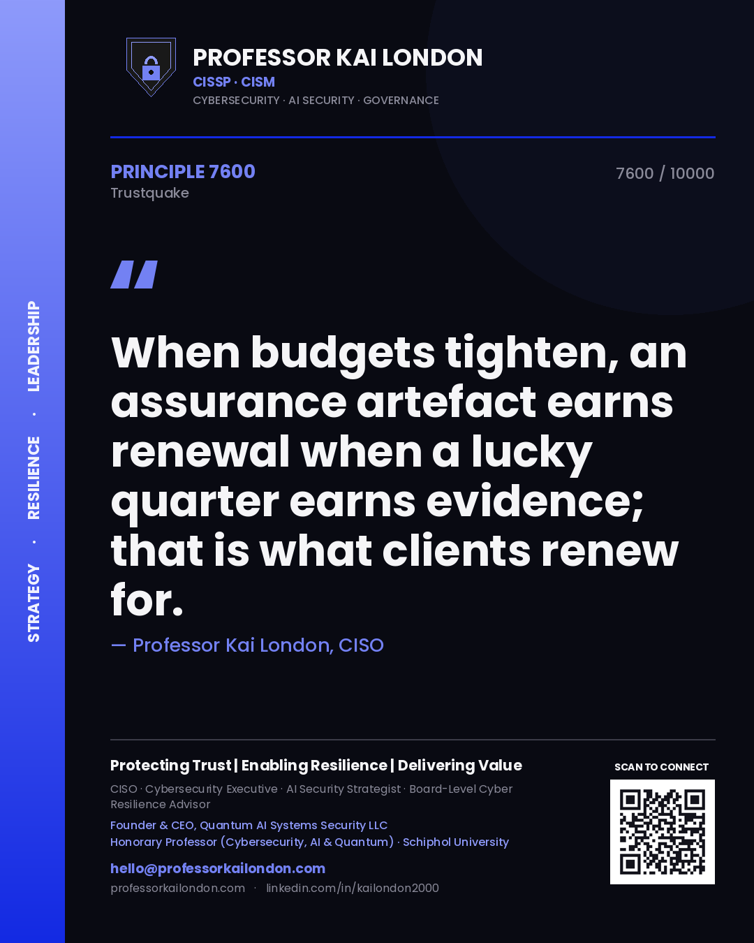 Quote card by Professor Kai London reading 'When budgets tighten, an assurance artefact earns renewal when a lucky quarter earns evidence; that is what clients renew for.'. From the book Trustquake.