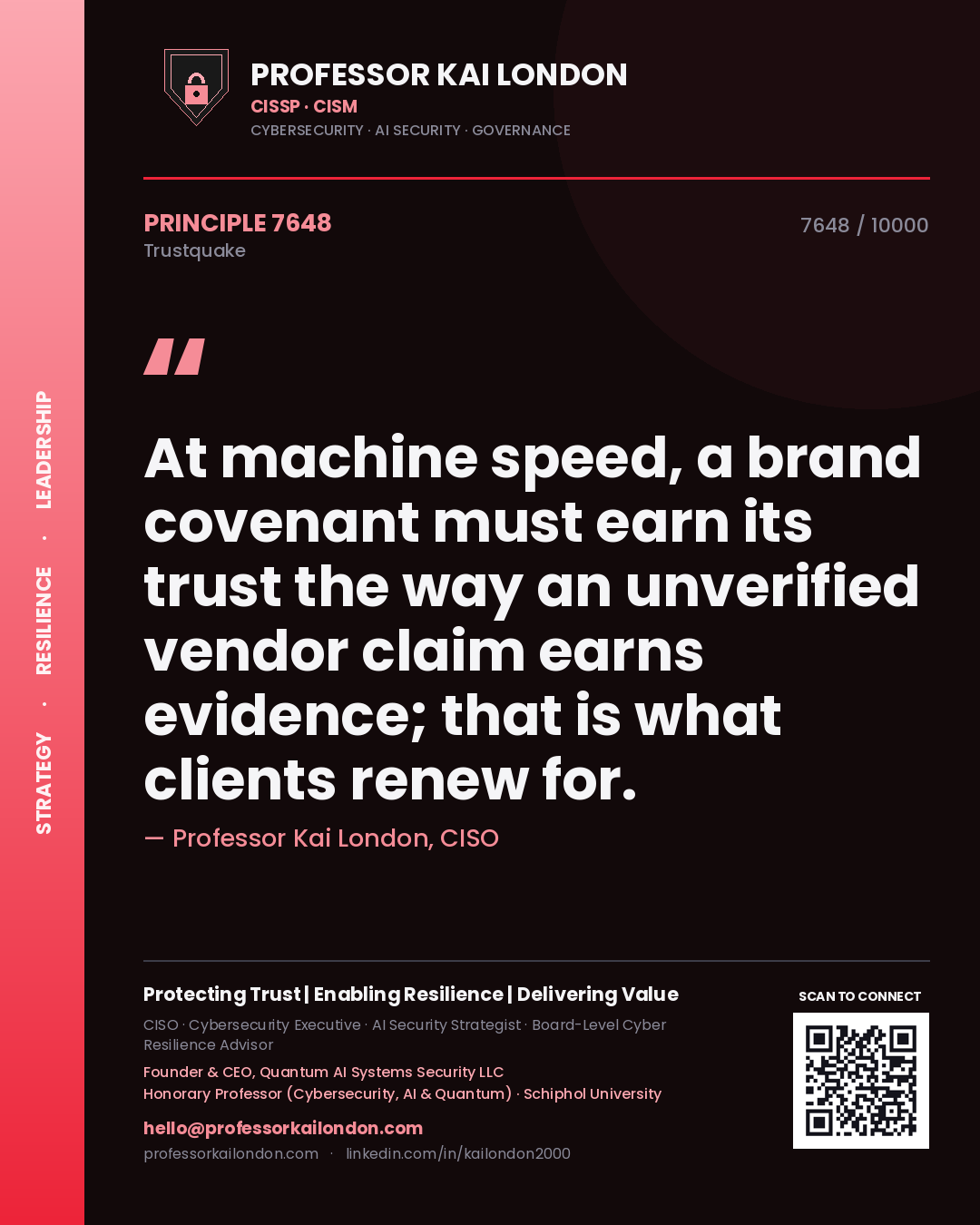 Quote card by Professor Kai London reading 'At machine speed, a brand covenant must earn its trust the way an unverified vendor claim earns evidence; that is what clients renew for.'. From the book Trustquake.