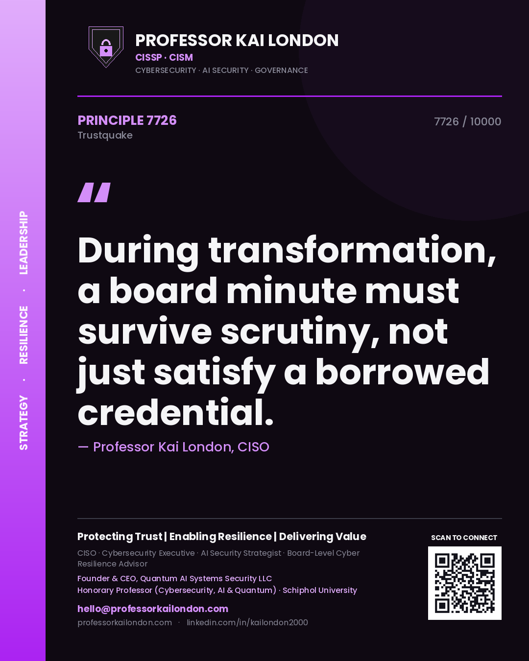 Quote card by Professor Kai London reading 'During transformation, a board minute must survive scrutiny, not just satisfy a borrowed credential.'. From the book Trustquake.