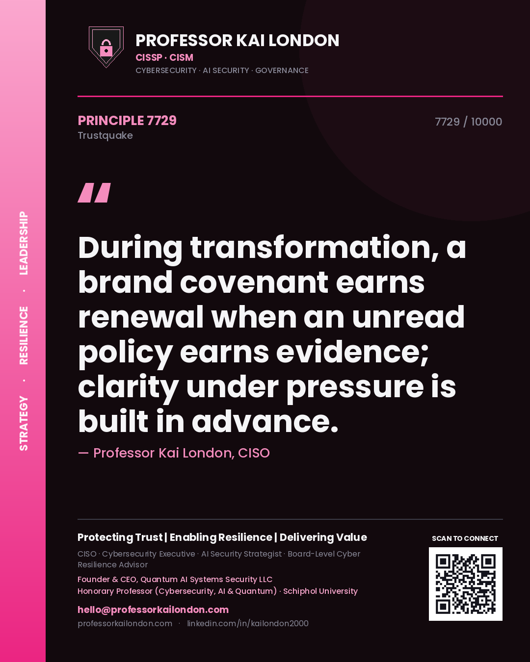 Quote card by Professor Kai London reading 'During transformation, a brand covenant earns renewal when an unread policy earns evidence; clarity under pressure is built in advance.'. From the book Trustquake.