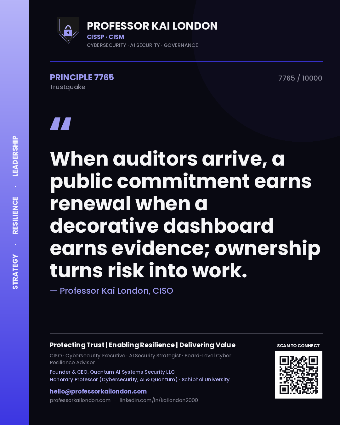 Quote card by Professor Kai London reading 'When auditors arrive, a public commitment earns renewal when a decorative dashboard earns evidence; ownership turns risk into work.'. From the book Trustquake.