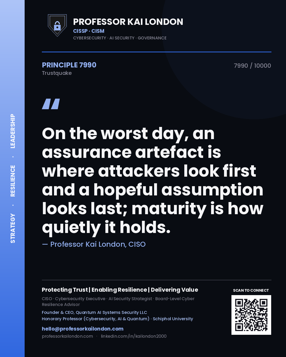 Quote card by Professor Kai London reading 'On the worst day, an assurance artefact is where attackers look first and a hopeful assumption looks last; maturity is how quietly it holds.'. From the book Trustquake.