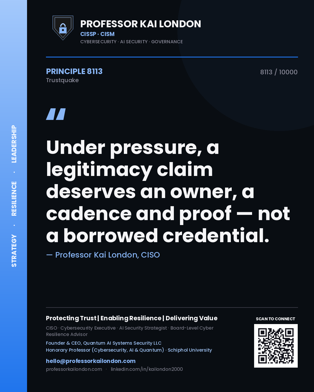 Quote card by Professor Kai London reading 'Under pressure, a legitimacy claim deserves an owner, a cadence and proof — not a borrowed credential.'. From the book Trustquake.