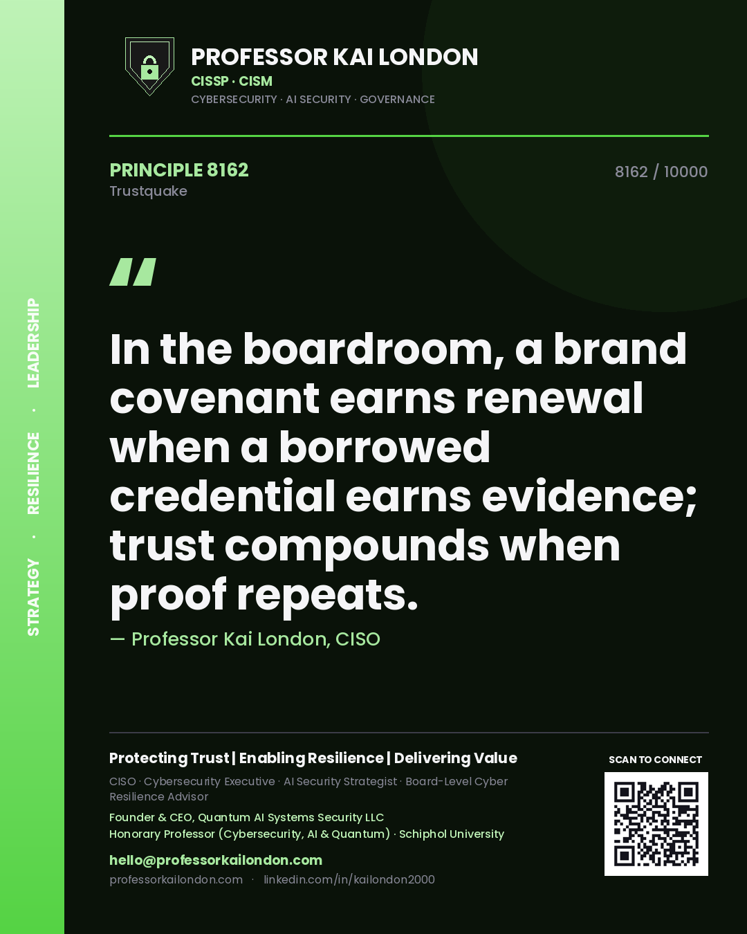 Quote card by Professor Kai London reading 'In the boardroom, a brand covenant earns renewal when a borrowed credential earns evidence; trust compounds when proof repeats.'. From the book Trustquake.